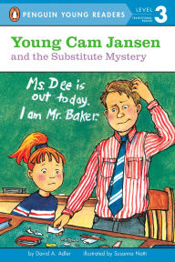 Title: Young Cam Jansen and the Substitute Mystery (Young Cam Jansen Series #11), Author: David A. Adler