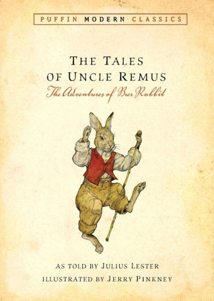 Tales of Uncle Remus (Puffin Modern Classics): The Adventures of Brer Rabbit