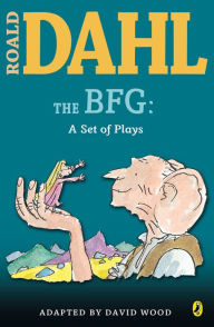 Title: The BFG: A Set of Plays, Author: Roald Dahl