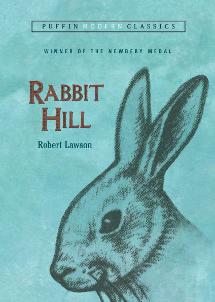 Rabbit Hill (Puffin Modern Classics) (Newbery Medal Winner)