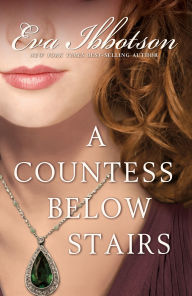 Title: A Countess Below Stairs, Author: Eva Ibbotson