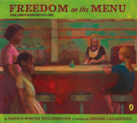 Title: Freedom on the Menu: The Greensboro Sit-Ins, Author: Carole Boston Weatherford