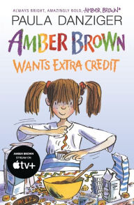 Title: Amber Brown Wants Extra Credit, Author: Paula Danziger