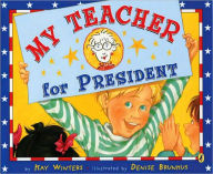 Title: My Teacher for President, Author: Kay Winters