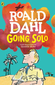 Title: Going Solo, Author: Roald Dahl