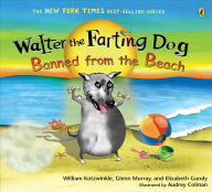 Title: Walter the Farting Dog: Banned from the Beach, Author: William Kotzwinkle