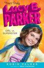 Girl vs. Superstar (Yours Truly, Lucy B. Parker Series #1)