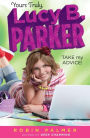 Take My Advice (Yours Truly, Lucy B. Parker Series #4)