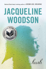 Title: Hush, Author: Jacqueline Woodson