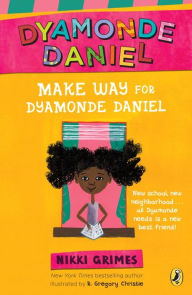 Title: Make Way for Dyamonde Daniel, Author: Nikki Grimes