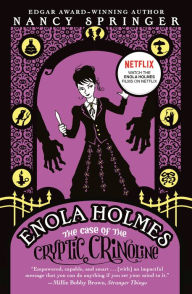 Title: The Case of the Cryptic Crinoline (Enola Holmes Series #5), Author: Nancy Springer
