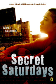 Title: Secret Saturdays, Author: Torrey Maldonado