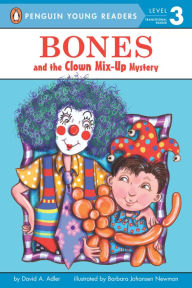 Title: Bones and the Clown Mix-Up Mystery (Jeffrey Bones Series #8), Author: David A. Adler