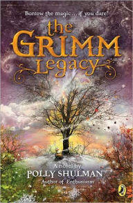 Title: The Grimm Legacy, Author: Polly  Shulman