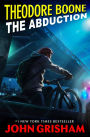 The Abduction (Theodore Boone Series #2)