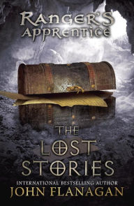 Title: The Lost Stories (Ranger's Apprentice Series #11), Author: John Flanagan