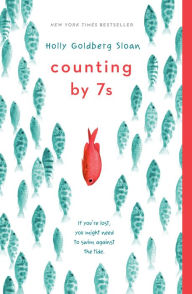Title: Counting by 7s, Author: Holly Goldberg Sloan