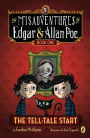 The Tell-Tale Start (The Misadventures of Edgar and Allan Poe Series #1)