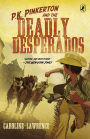 Alternative view 2 of P.K. Pinkerton and the Deadly Desperados (P.K. Pinkerton Series #1)