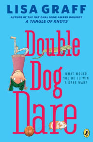 Title: Double Dog Dare, Author: Lisa Graff