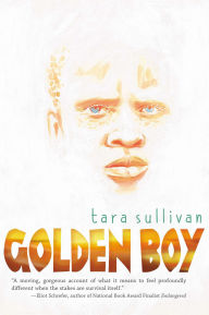 Title: Golden Boy, Author: Tara Sullivan