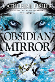 Title: Obsidian Mirror (Obsidian Mirror Series #1), Author: Catherine Fisher