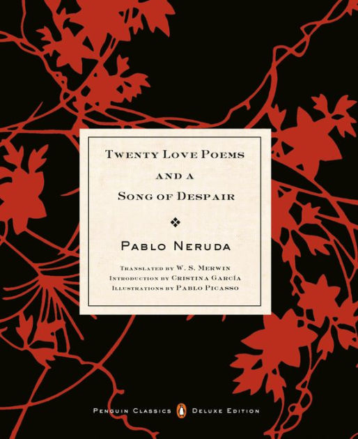 Twenty Love Poems and a Song of Despair: (Dual-Language Penguin Classics  Deluxe Edition) by Pablo Neruda