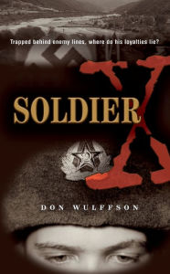 Title: Soldier X, Author: Don L. Wulffson