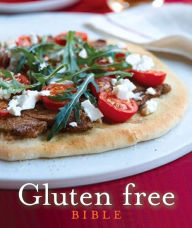 Gluten Free Bible: Delicious gluten-free food