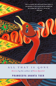 Title: All That Is Gone, Author: Pramoedya Ananta Toer