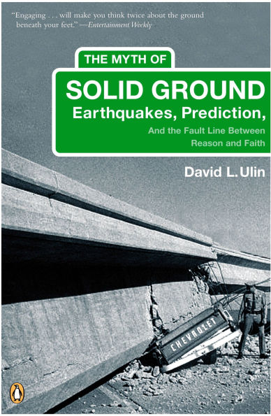 The Myth of Solid Ground: Earthquakes, Prediction, and the Fault Line Between Reason and Faith