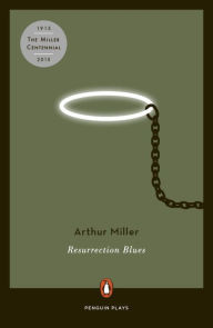 Title: Resurrection Blues, Author: Arthur Miller