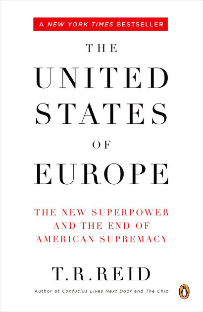 The United States Of Europe The New Superpower And The End Of