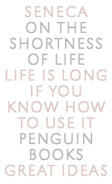 On the Shortness of Life: Life Is Long if You Know How to Use It