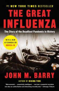 Title: The Great Influenza: The Story of the Deadliest Pandemic in History, Author: John M. Barry
