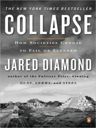 Collapse: How Societies Choose to Fail or Succeed / Edition 1