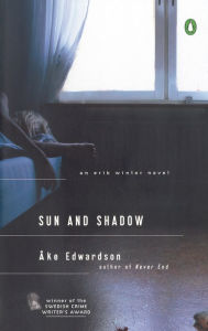 Title: Sun and Shadow (Erik Winter Series #3), Author: Åke Edwardson