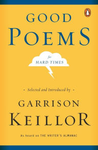 Title: Good Poems for Hard Times, Author: Garrison Keillor