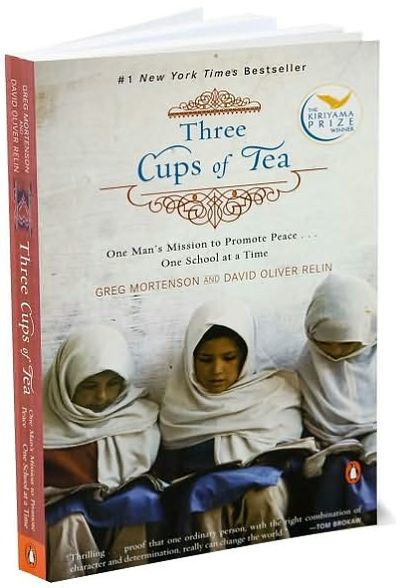 Three Cups of Tea: One Man's Mission to Promote Peace...One School at a Time