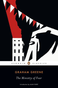 Title: The Ministry of Fear: An Entertainment, Author: Graham Greene