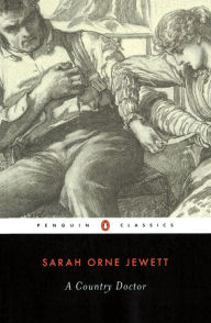 Title: A Country Doctor, Author: Sarah Orne Jewett