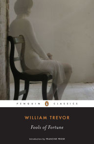 Title: Fools of Fortune, Author: William Trevor