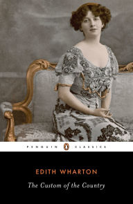 Title: The Custom of the Country, Author: Edith Wharton