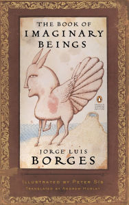 The Book of Imaginary Beings (Classics Deluxe Edition): (Penguin Classics Deluxe Edition)