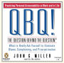 QBQ! The Question behind the Question: Practicing Personal Accountability at Work and in Life