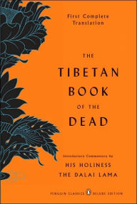 Title: The Tibetan Book of the Dead: First Complete Translation (Penguin Classics Deluxe Edition), Author: Gyurme Dorje