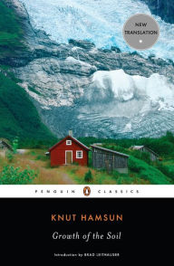 Title: Growth of the Soil, Author: Knut Hamsun