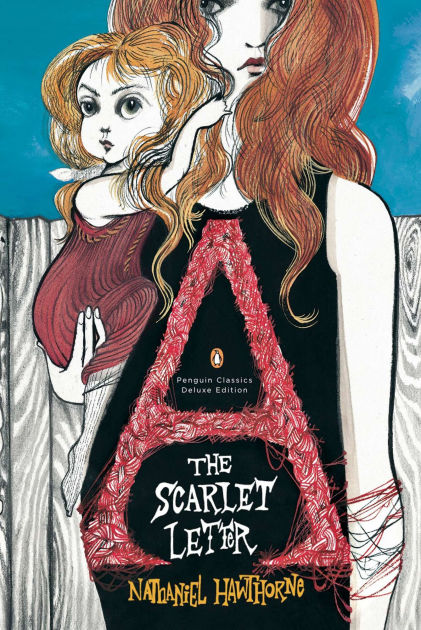 The Scarlet Letter: (Penguin Classics Deluxe Edition) by