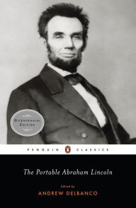Title: The Portable Abraham Lincoln, Author: Abraham Lincoln