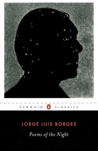 Title: Poems of the Night: A Dual-Language Edition with Parallel Text, Author: Jorge Luis Borges